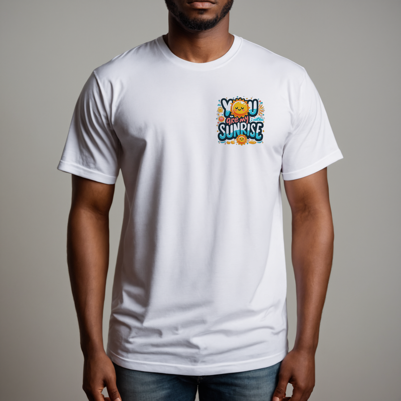 White You are my Sunrise T-shirt Unisex